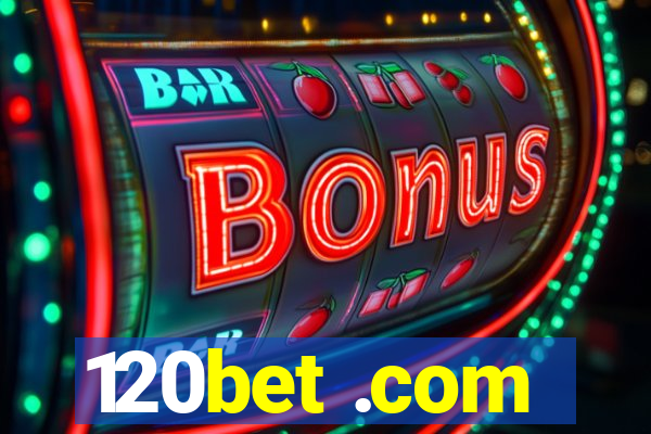 120bet .com